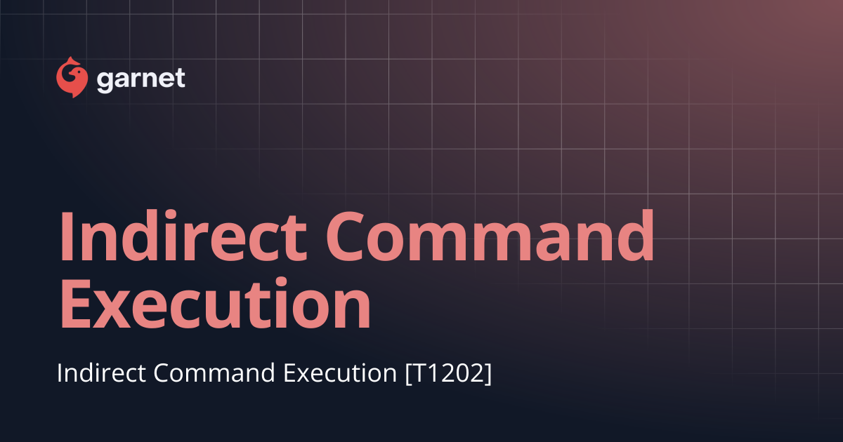 Indirect Command Execution | Mitre